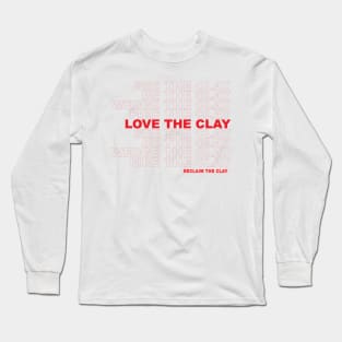 Love the Clay WPH MEDIA Long Sleeve T-Shirt